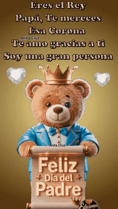 A Teddy Bear Is Wearing A Crown And Holding A Scroll That Says Feliz Dia Del Padre GIF