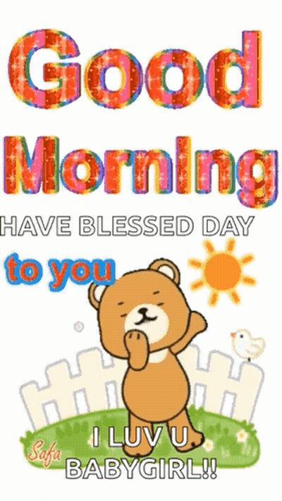 A Teddy Bear Says Good Morning Have Blessed Day To You And I Luv U Babygirl GIF