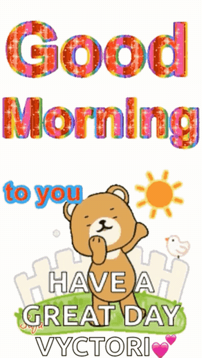 A Teddy Bear Says Good Morning To You And Has A Great Day Vyctori GIF