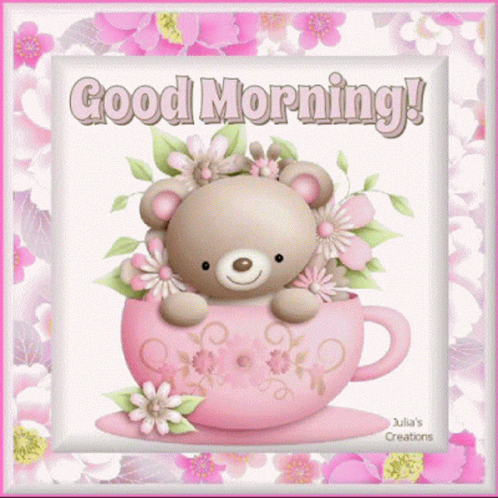 A Teddy Bear Sits In A Pink Teacup With Flowers And The Words Good Morning GIF
