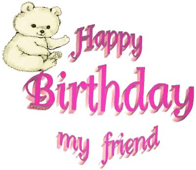 A Teddy Bear Sitting Next To The Words Happy Birthday My Friend On A White Background Sticker