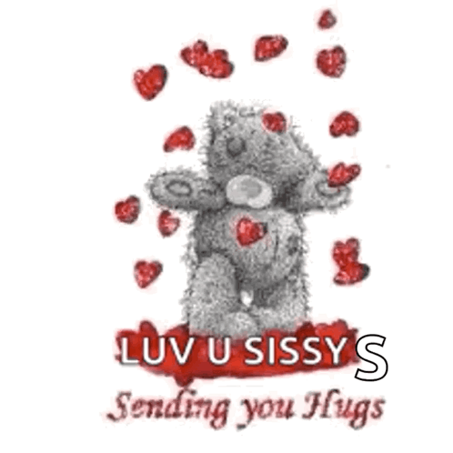 A Teddy Bear Surrounded By Red Hearts With The Words `` Luv U Sissy Sending You Hugs '' . GIF