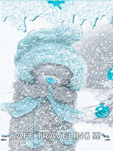 A Teddy Bear Wearing A Hat And Scarf Is Surrounded By Snow And Says Safe Traveling !!! GIF