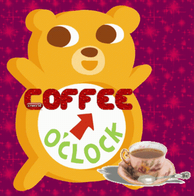 A Teddy Bear With A Clock That Says Coffee O'clock On It GIF