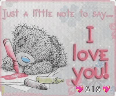 A Teddy Bear With A Crayon And The Words Just A Little Note To Say " I Love You " GIF