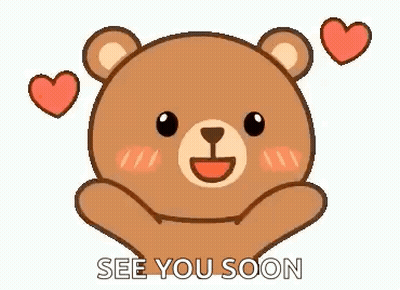 A Teddy Bear With Hearts Around It And The Words `` See You Soon '' Written On It . GIF