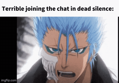 A Terrible Joining The Chat In Dead Silence Meme With A Bleach Character GIF
