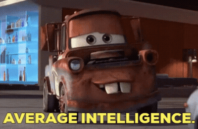 A Tow Truck From Cars Says Average Intelligence In Yellow Letters GIF