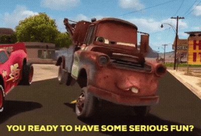 A Tow Truck From The Movie Cars Is Asking If You Are Ready To Have Some Serious Fun GIF