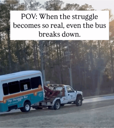 A Tow Truck Pulling A Bus That Says The Struggle Bus On It GIF