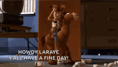 A Toy Story Character Is Riding A Horse And Saying Howdy Laraye Y 'All Have A Fine Day GIF