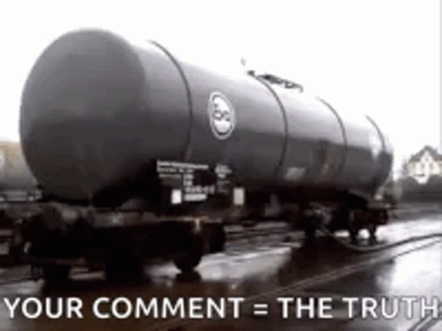A Train Car With The Words Your Comment = The Truth On The Bottom GIF