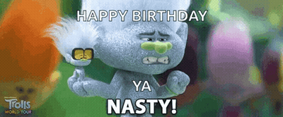 A Troll From Trolls World Tour Says Happy Birthday Ya Nasty ! GIF