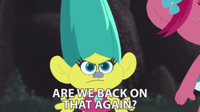 A Troll Says " Are We Back On That Again " Next To A Pink Troll GIF