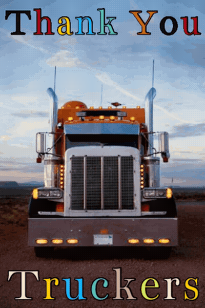 A Truck With The Words Thank You Truckers On The Bottom GIF