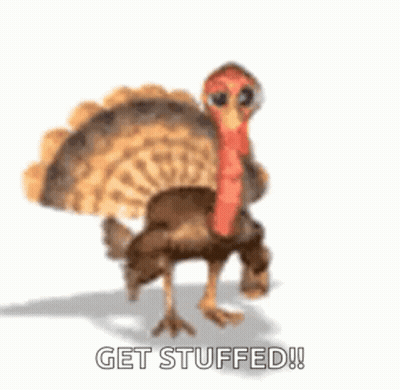 A Turkey Is Dancing With The Words `` Get Stuffed '' Behind It . GIF