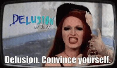 A Tv Screen Shows A Drag Queen With The Words Delusion Convince Yourself GIF