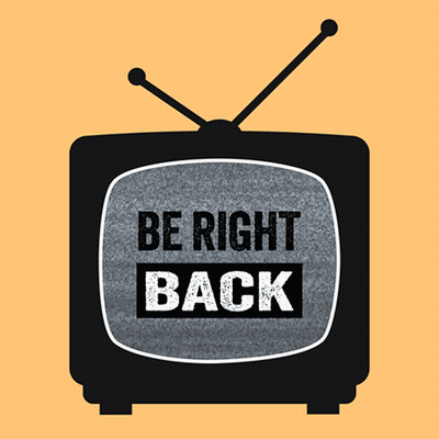 A Tv With The Words " Be Right Back " On It GIF