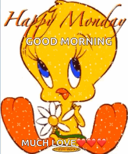 A Tweety Bird Is Holding A Flower And Says `` Happy Monday , Good Morning Much Love '' . GIF