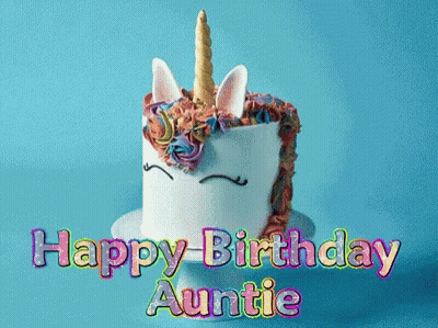 A Unicorn Birthday Cake With The Words Happy Birthday Auntie On It GIF