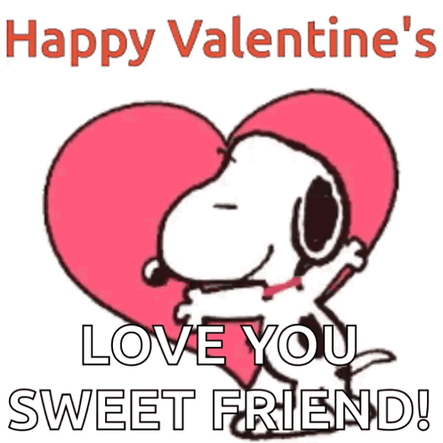 A Valentine 'S Day Card With Snoopy Hugging A Heart That Says " Love You Sweet Friend " GIF