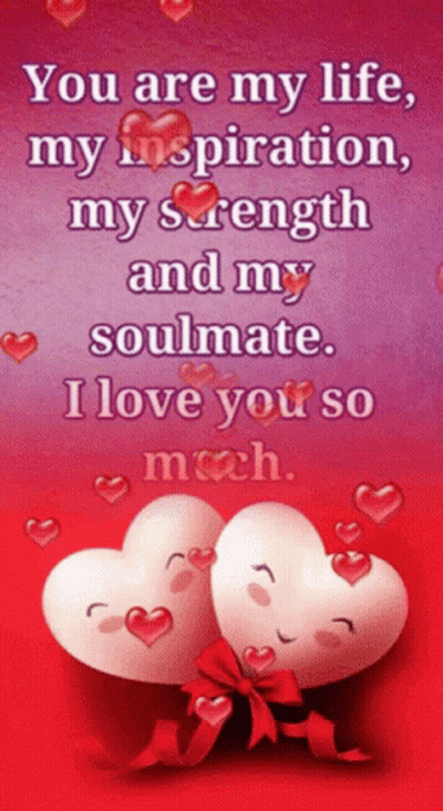 A Valentine 'S Day Card With Two Hearts And The Words " You Are My Life " GIF