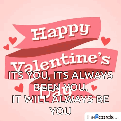 Valentine's Day Card Happy Valentines Its You GIF