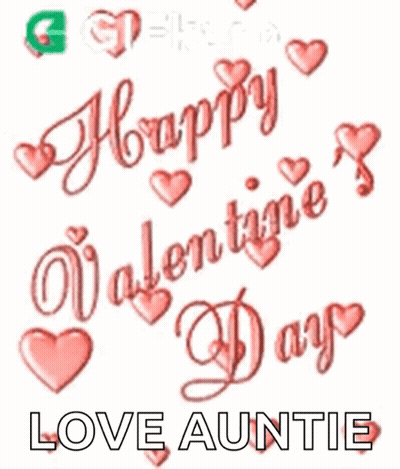 A Valentine 'S Day Greeting Card With Hearts And The Words `` Happy Valentine 'S Day Love Auntie '' . GIF