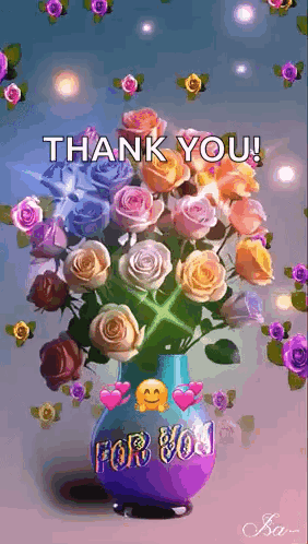A Vase Filled With Colorful Roses And The Words Thank You For You GIF