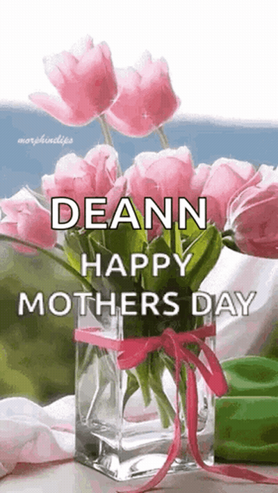 A Vase Filled With Pink Flowers And The Words `` Deann Happy Mothers Day '' . GIF