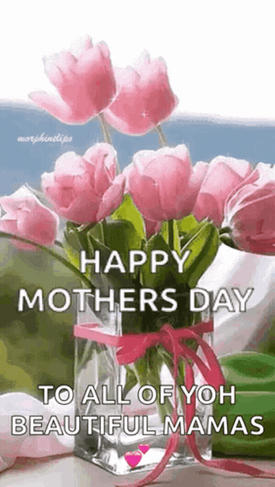 A Vase Filled With Pink Flowers And The Words `` Happy Mother 'S Day To All Of You Beautiful Mamas '' . GIF