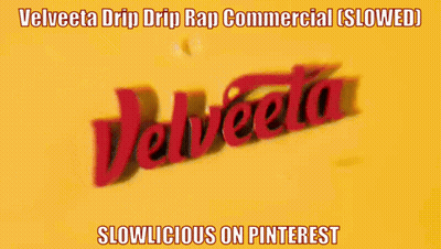 A Velveta Drip Drip Rap Commercial Is Slowed GIF