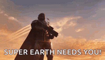 A Video Game Character Is Holding A Gun And Says Super Earth Needs You GIF