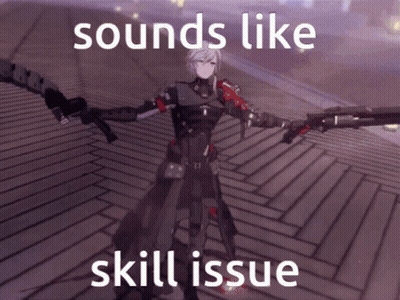 A Video Game Character Is Holding A Gun With The Words Sounds Like Skill Issue Below Him GIF