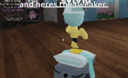 A Video Game Character Says " And Heres The Tweaker " At The Bottom GIF