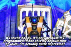 A Video Game Character Says If I Sound Happy It Is Only Because My Programmers Made This My Default Tone Of Voice GIF