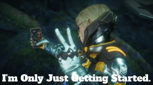 A Video Game Character Taking A Selfie With The Words I 'M Only Just Getting Started Below Him GIF