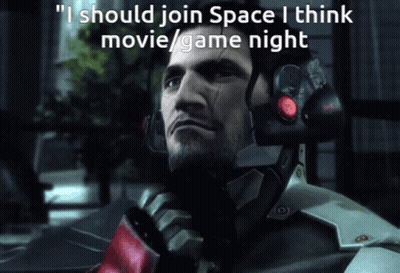A Video Game Character With The Words " I Should Join Space I Think Movie / Game Night " GIF