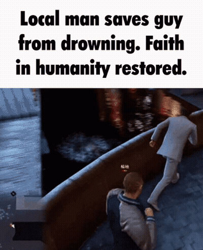 A Video Game Scene With A Caption That Says Local Man Saves Guy From Drowning GIF
