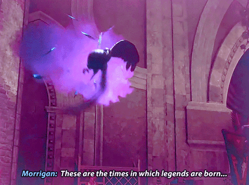 A Video Game Scene With The Words Morrigan These Are The Times In Which Legends Are Born On The Bottom GIF