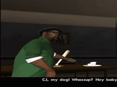 A Video Game Screen Shows Two Men Shaking Hands And The Words Cj My Dog Whassup Hey Baby GIF