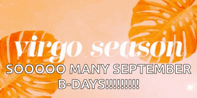 A Virgo Season Sign That Says Soooo Many September B Days GIF