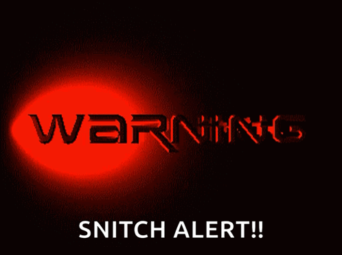 A Warning Sign That Says Snitch Alert GIF