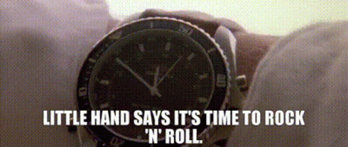 A Watch With The Words Little Hand Says It 'S Time To Rock N Roll GIF