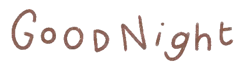 A White Background With The Words Good Night Written In Brown Sticker