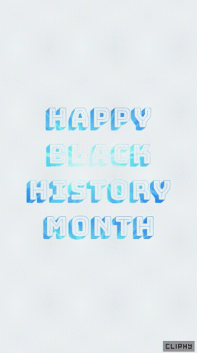 A White Background With The Words Happy Black History Month In Blue Letters GIF