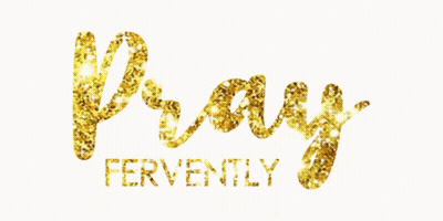 A White Background With The Words Pray Fervently Written In Gold Glitter GIF