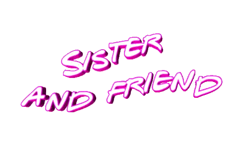 A White Background With The Words Sister And Friend Sticker
