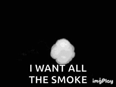 A White Cloud With The Words `` I Want All The Smoke '' Written On It GIF
