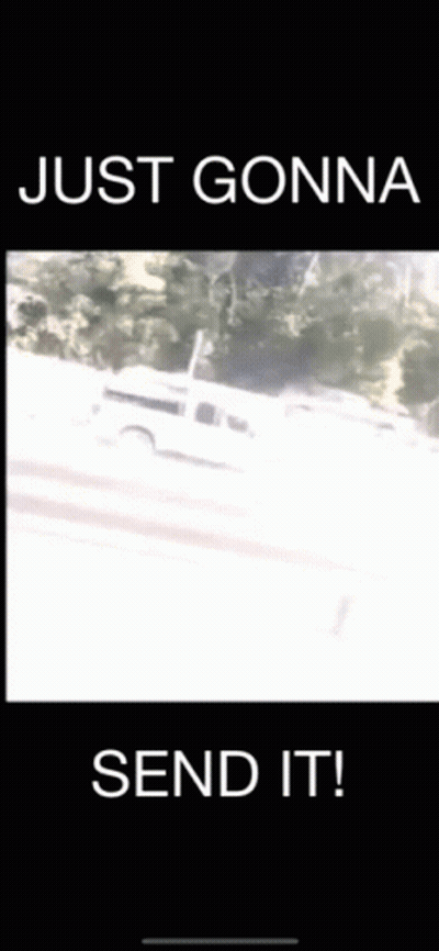 A White Truck Is Driving Down A Road With The Words Just Gonna Send It On The Bottom GIF